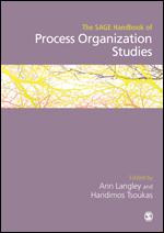 The SAGE Handbook of Process Organization Studies 