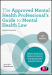 The Approved Mental Health Professional's Guide to Mental Health Law
