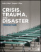 Crisis, Trauma, and Disaster