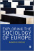 Exploring the Sociology of Europe