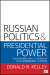 Russian Politics and Presidential Power